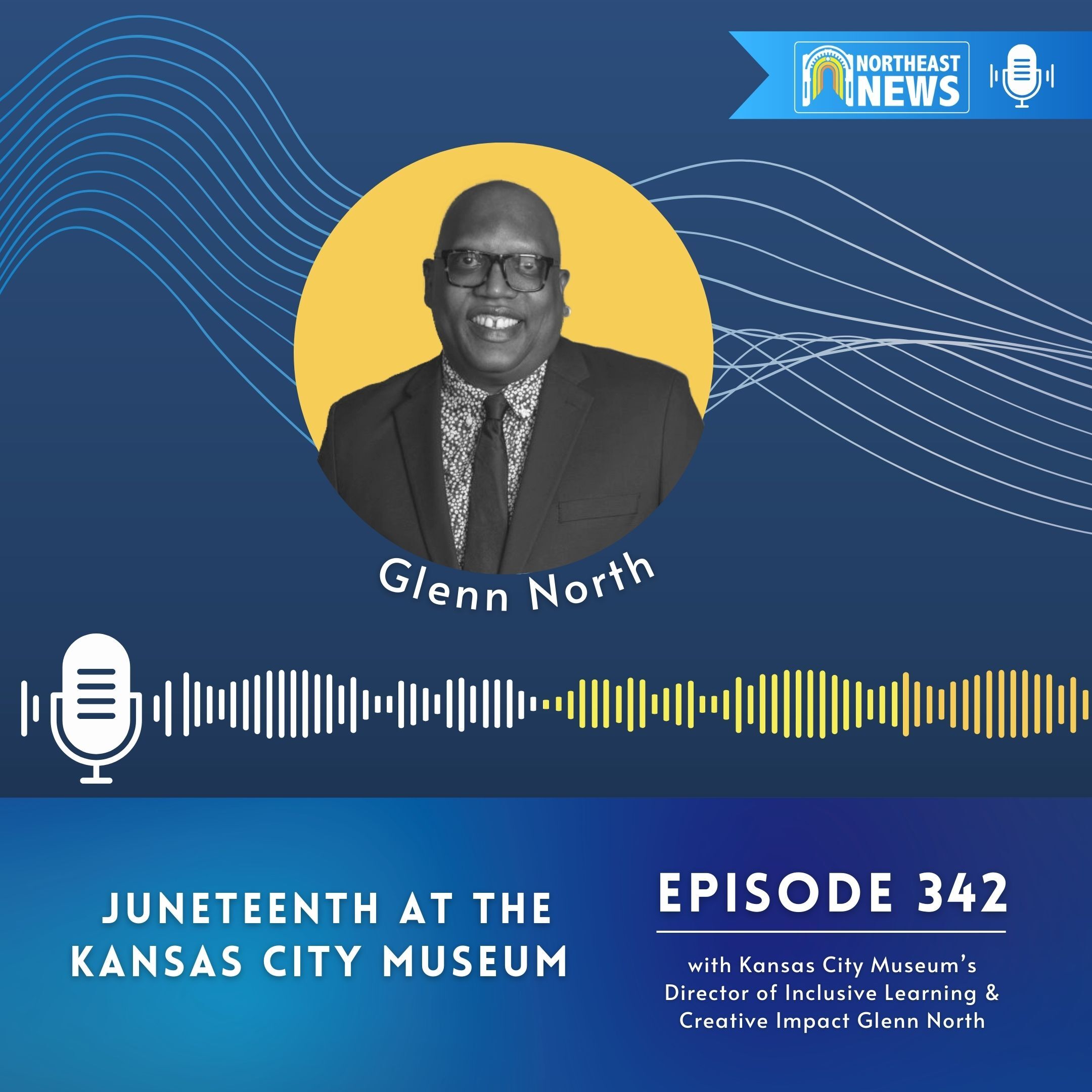 342: Kansas City Museum Prepares Juneteenth Celebrations